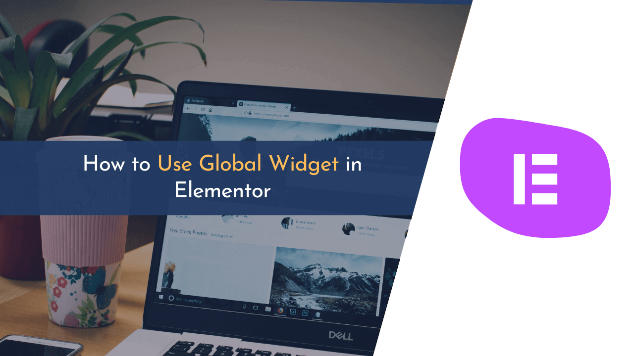 adding global widgets elementor, elementor global widgets, global widgets, global widgets in elementor