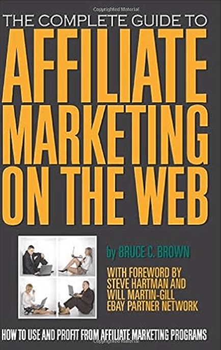 "affiliate marketing on the web" penned by bruce c brown